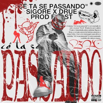 Cê Ta Se Passando by Sigore