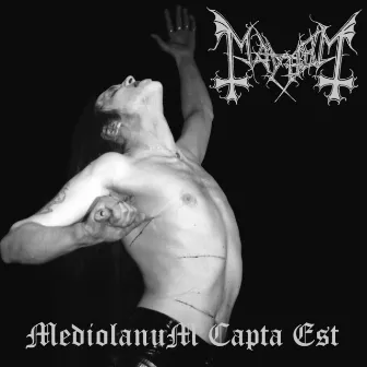 Mediolanum Capta Est by Mayhem