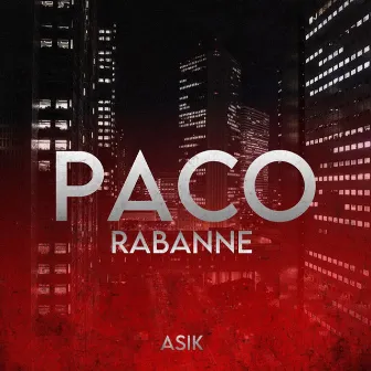 Paco Rabanne by Asik