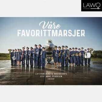 Våre Favorittmarsjer by Luftforsvarets Musikkorps