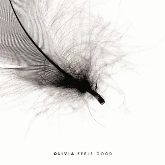 Feels Good by Olivia