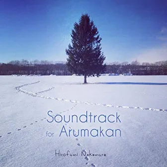 Soundtrack for Arumakan by Hirofumi Nakamura