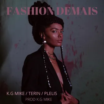 Fashion Demais by K.g Mike