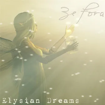 Elysian Dreams by Zefora