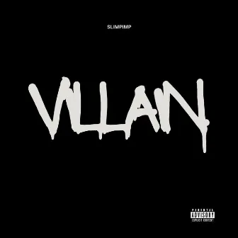 Villain by SlimPimp