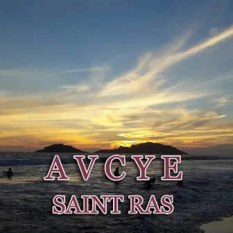 AVCYE by Saint Ras