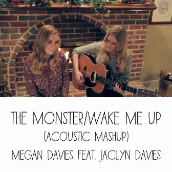 The Monster, Wake Me Up (Acoustic Mashup) by Megan Davies