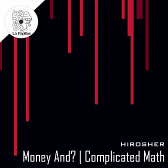 Money And? | Complicated Math by Hirosher