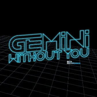 Without You / Destiny by Gemini