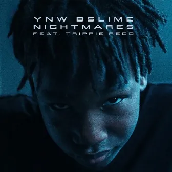 Nightmares (feat. Trippie Redd) by YNW BSlime