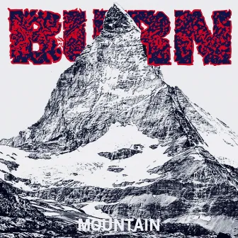 Mountain by Burn