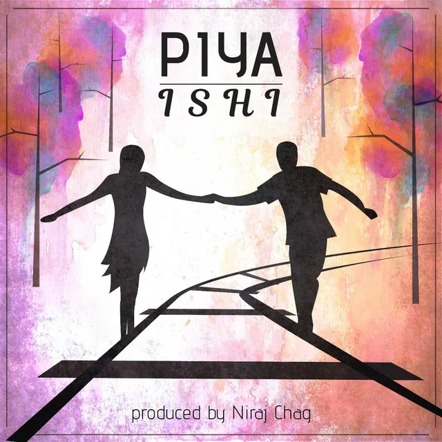 Piya (feat. Niraj Chag)