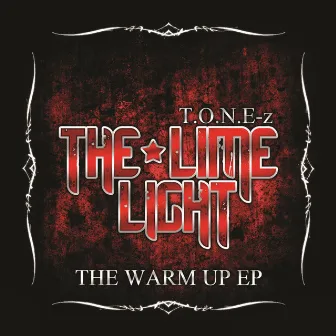 The Lime Light: The Warm Up EP by T.o.n.e-z