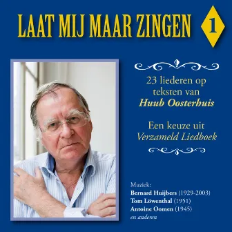 Laat Mij Maar Zingen 1 by Huub Oosterhuis