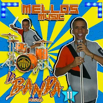 La Banda Musical, Vol. 11 by Mellos Music