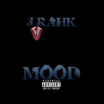 MOOD by J RAHK