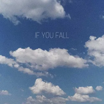 If You Fall by Elttwo