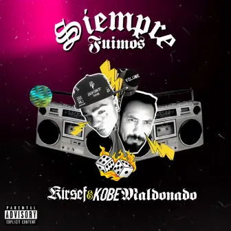 Siempre Fuimos by Kobe Maldonado