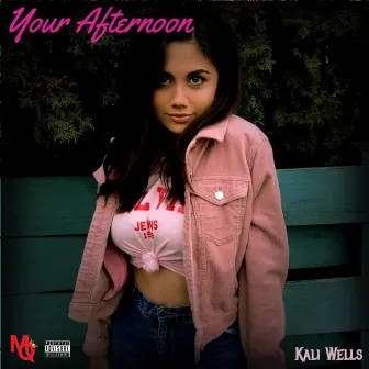 Your Afternoon by Kali Wells