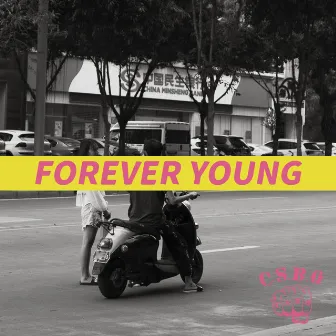 Forever Young by C.S.B.Q