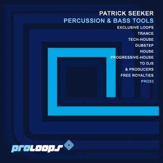 Patrick Seeker Presents Percussion & Bass Tools by Patrick Seeker