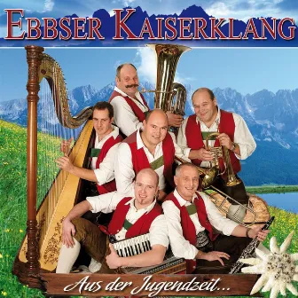 Aus der Jugendzeit by Ebbser Kaiserklang