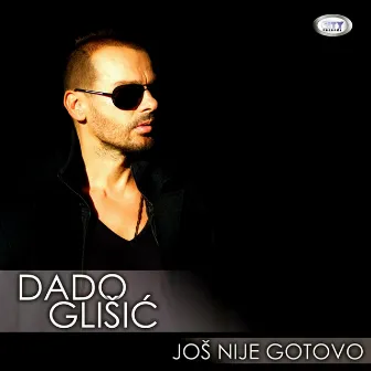 Još Nije Gotovo by Dado Glisic