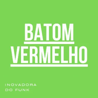 Batom Vermelho by MC Joe