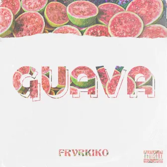 Guava by FRVRKIKO