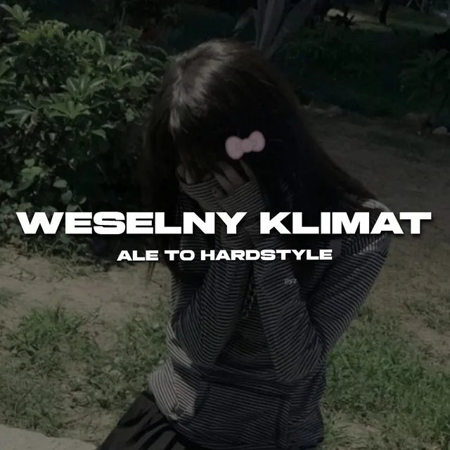 Weselny Klimat Ale to Hardstyle