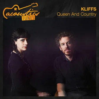 Queen and Country (Acoustic) by Kliffs