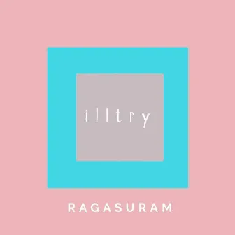 Illtry by Ragasuram