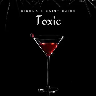 TOXIC by Saint Cairo