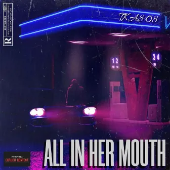 All In Her Mouth by TKA8:08