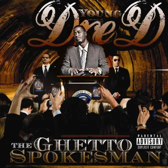 The Ghetto Spokesman by Young Dre D