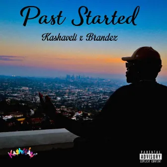 Past Started by Kashaveli