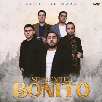 Se Siente Bonito by Gente de Maza