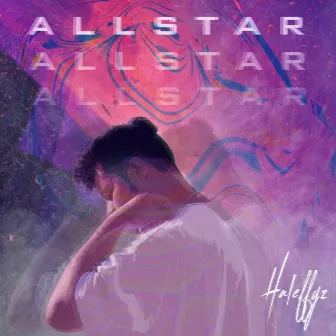 A L L S T A R by Haleffyz