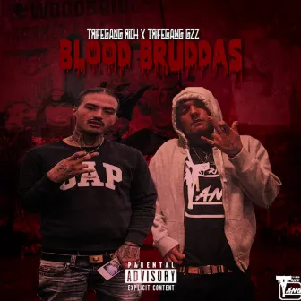 Blood Bruddas (feat. Trife Gang Gzz) by Unknown Artist