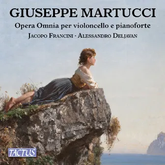 Martucci: Complete Works for Cello & Piano by Giuseppe Martucci