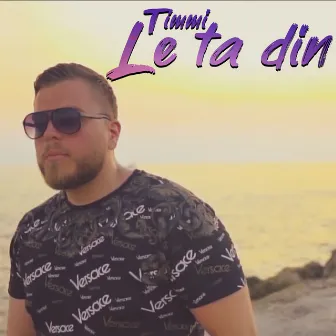 Le ta din by Timmi