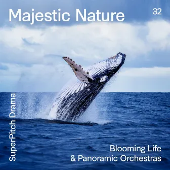 Majestic Nature (Blooming Life & Panoramic Orchestras) by Matteo Locasciulli