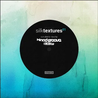 Silk Textures 01 (Compiled & Mixed by Blood Groove & Kikis) by Blood Groove & Kikis