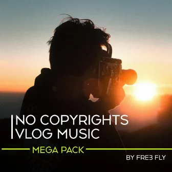 Vlog Music Mega Pack by Fre3 Fly