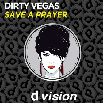 Save a Prayer by Dirty Vegas