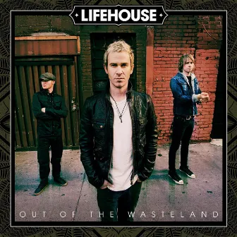 Out of the Wasteland by Lifehouse