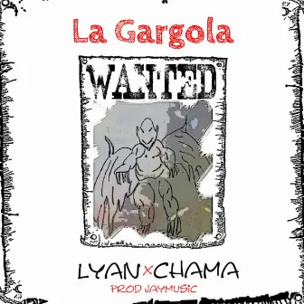 La Gargola by chama