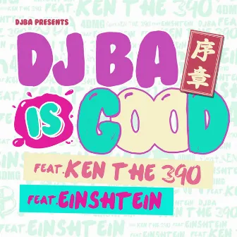 DJBA IS GOOD (序章) by DJBA