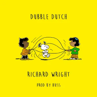 Dubble Dutch by Richard Wright