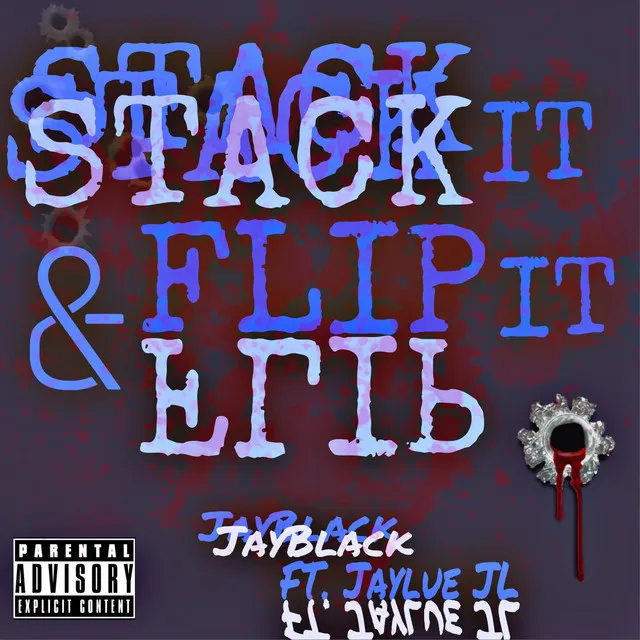 Stack It & Flip It (feat. Jaylue Jl)